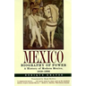 Mexico: Biography of Power