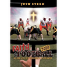 Faith & Football: A Look at Life Through a Facemask