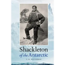 Shackleton of the Antarctic