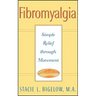 Fibromyalgia: Simple Relief Through Movement