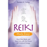 Reiki Made Easy: Heal Your Body and Your Life with the Power of Universal Energy