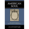 American Soul: The Contested Legacy of the Declaration of Independence