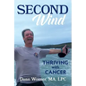 Second Wind: Thriving With Cancer