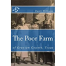 The Poor Farm: Of Grayson County, Texas