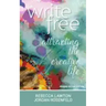 Write Free: Attracting the Creative Life