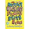 The Nuttiest, Wackiest, Funniest, Skits Ever!