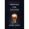 Prepping For Success: 10 Keys for Making it in Life