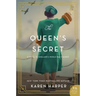 The Queen's Secret: A Novel of England's World War II Queen