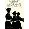 Military Migrants: Fighting for Your Country