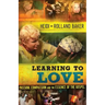 Learning to Love: Passion, Compassion and the Essence of the Gospel