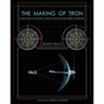 The Making of Tron: How Tron Changed Visual Effects and Disney Forever