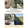 Walking Through the Bible: A Journey Guide