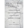 Fractured Tablets: Forgetfulness and Fallibility in Late Ancient Rabbinic Culture