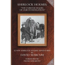Sherlock Holmes - The Curious Sequel of Our Investigation: 12 New Sherlock Holmes Adventures