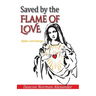 Saved by the Flame of Love: Alpha and Omega