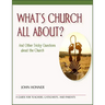 What's Church All About?: And Other Tricky Questions about the Church