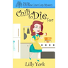 Chili to Die for (a Willow Crier Cozy Mystery Book 1)