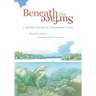 Beneath the Surface: A Natural History of a Fisherman's Lake