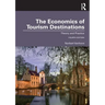 The Economics of Tourism Destinations: Theory and Practice