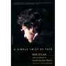 A Simple Twist of Fate: Bob Dylan and the Making of Blood on the Tracks