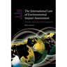 The International Law of Environmental Impact Assessment: Process, Substance and Integration