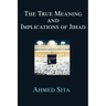 The True Meaning and Implications of Jihad