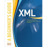 XML: A Beginner's Guide: Go Beyond the Basics with Ajax, Xhtml, Xpath 2.0, XSLT 2.0 and Xquery