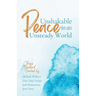 Unshakable Peace in an Unsteady World: Peace Devotional Journal