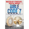 Master Key Strategies of Spiritual Warfare through BIBLE CODE 7