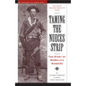 Taming the Nueces Strip: The Story of McNelly's Rangers