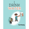 I Drink Water