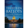 Thirteen Ballots: The Manufactured Scandal That Overturned an Election