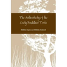 The Authenticity of the Early Buddhist Texts