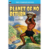 Planet of No Return & The Annihilator Comes