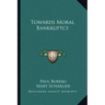 Towards Moral Bankruptcy