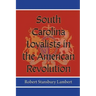 South Carolina Loyalists in the American Revolution