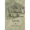 The Ultimate Baby Shower Guide