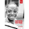 Fantastic Voyage: A Story of School Turnaround and Achievement By Overcoming Poverty and Addressing Race