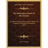 The Philosophical Basis Of Mormonism: An Address Delivered By Invitation Before The Congress Of Religious Philosophies (1915)