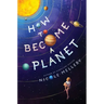 How to Become a Planet