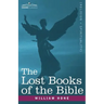 The Lost Books of the Bible A.K.A, the Apocryphal New Testament