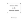 Race and Politics in the Dominican Republic