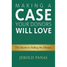 Making a Case Your Donors Will Love: The Secret to Selling the Dream