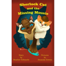 Sherlock Cat and The Missing Mousie