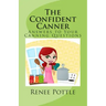 The Confident Canner: Answers to Your Canning Questions