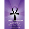 Astara's Book of Life - 4th Degree: Tomorroward and the Ultimate Goal of Godhood