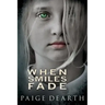 When Smiles Fade