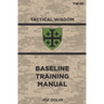 Base Line Training Manual: Tactical Wisdom Series