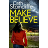 MAKE BELIEVE a gripping crime thriller filled with twists