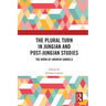 The Plural Turn in Jungian and Post-Jungian Studies: The Work of Andrew Samuels